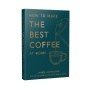 W swojej książce How To Make The Best Coffee At Home, ekspert od kawy James Hoffmann pokazuje wszystko, co musisz wiedzieć, aby przygotować doskonałą kawę w domu. 